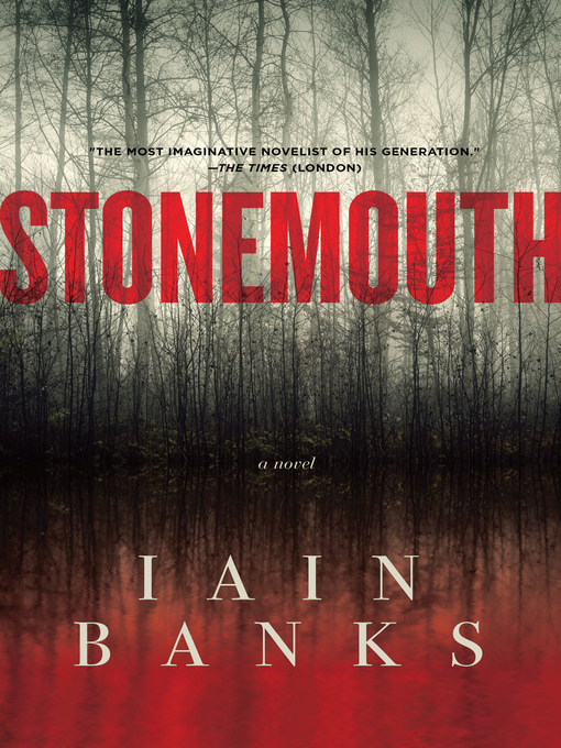 Title details for Stonemouth by Iain Banks - Available